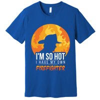 Firefighter Quotes Fire Wife Funny Gift Premium T-Shirt