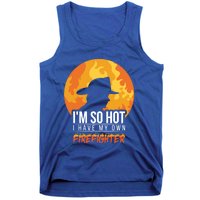 Firefighter Quotes Fire Wife Funny Gift Tank Top