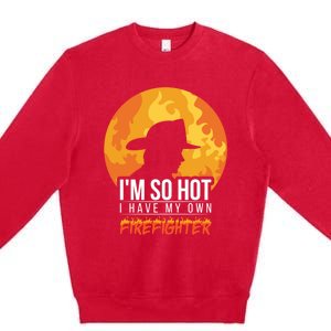 Firefighter Quotes Fire Wife Funny Gift Premium Crewneck Sweatshirt