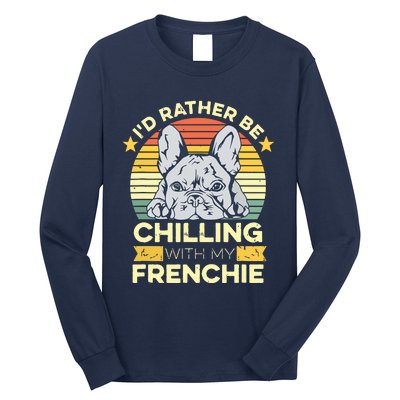 Frenchie Quote For A French Bulldog Owner Long Sleeve Shirt