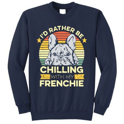 Frenchie Quote For A French Bulldog Owner Sweatshirt