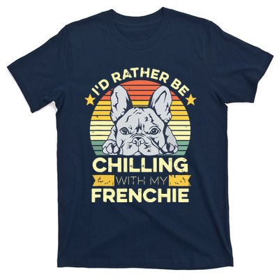 Frenchie Quote For A French Bulldog Owner T-Shirt