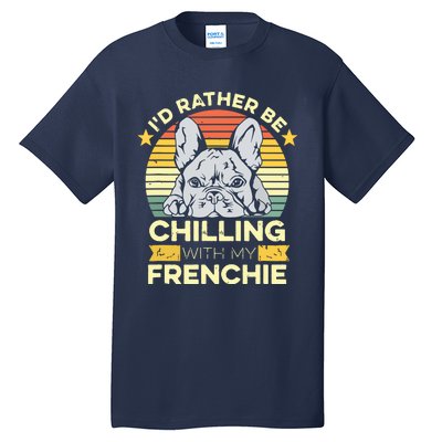 Frenchie Quote For A French Bulldog Owner Tall T-Shirt