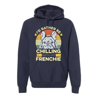 Frenchie Quote For A French Bulldog Owner Premium Hoodie