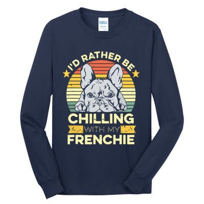 Frenchie Quote For A French Bulldog Owner Tall Long Sleeve T-Shirt