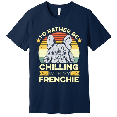 Frenchie Quote For A French Bulldog Owner Premium T-Shirt