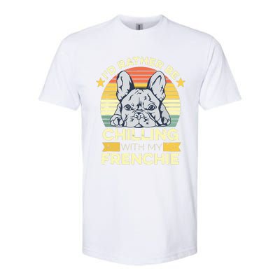 Frenchie Quote For A French Bulldog Owner Softstyle CVC T-Shirt