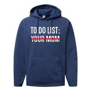 Funny Quote For Valentine's Day Present, ToDo List Your Mom Performance Fleece Hoodie