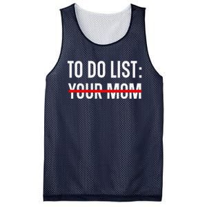 Funny Quote For Valentine's Day Present, ToDo List Your Mom Mesh Reversible Basketball Jersey Tank