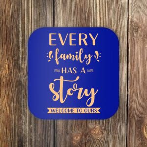 Family Quote Gift Every Family Has A Story Welcome To Ours Great Gift Coaster