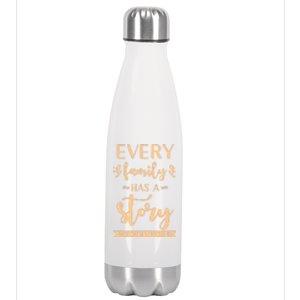 Family Quote Gift Every Family Has A Story Welcome To Ours Great Gift Stainless Steel Insulated Water Bottle