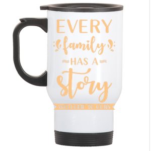 Family Quote Gift Every Family Has A Story Welcome To Ours Great Gift Stainless Steel Travel Mug