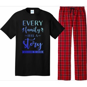 Family Quote Gift Every Family Has A Story Welcome To Ours Cute Gift Pajama Set