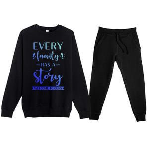 Family Quote Gift Every Family Has A Story Welcome To Ours Cute Gift Premium Crewneck Sweatsuit Set