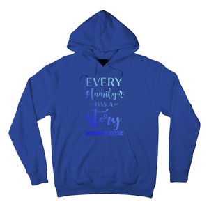 Family Quote Gift Every Family Has A Story Welcome To Ours Cute Gift Hoodie