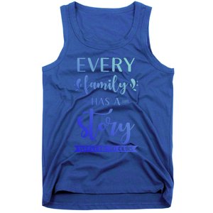 Family Quote Gift Every Family Has A Story Welcome To Ours Cute Gift Tank Top