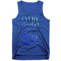 Family Quote Gift Every Family Has A Story Welcome To Ours Cute Gift Tank Top