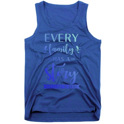 Family Quote Gift Every Family Has A Story Welcome To Ours Cute Gift Tank Top