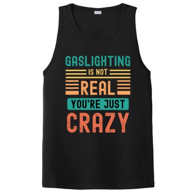 Funny Quote Gaslighting Is Not Real YouRe Just Crazy PosiCharge Competitor Tank