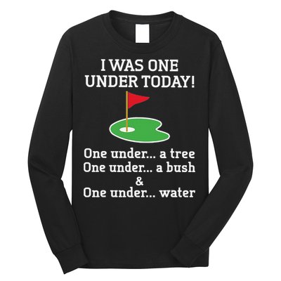Funny quote Golf I Was One Under Today One Under A Tree Long Sleeve Shirt