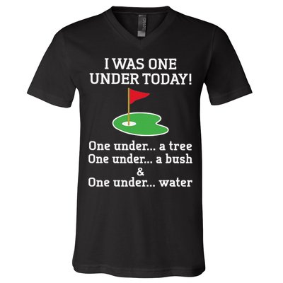 Funny quote Golf I Was One Under Today One Under A Tree V-Neck T-Shirt