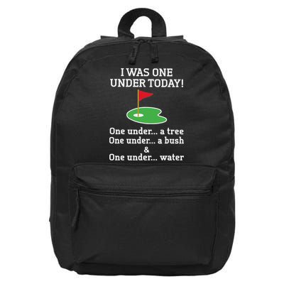 Funny quote Golf I Was One Under Today One Under A Tree 16 in Basic Backpack