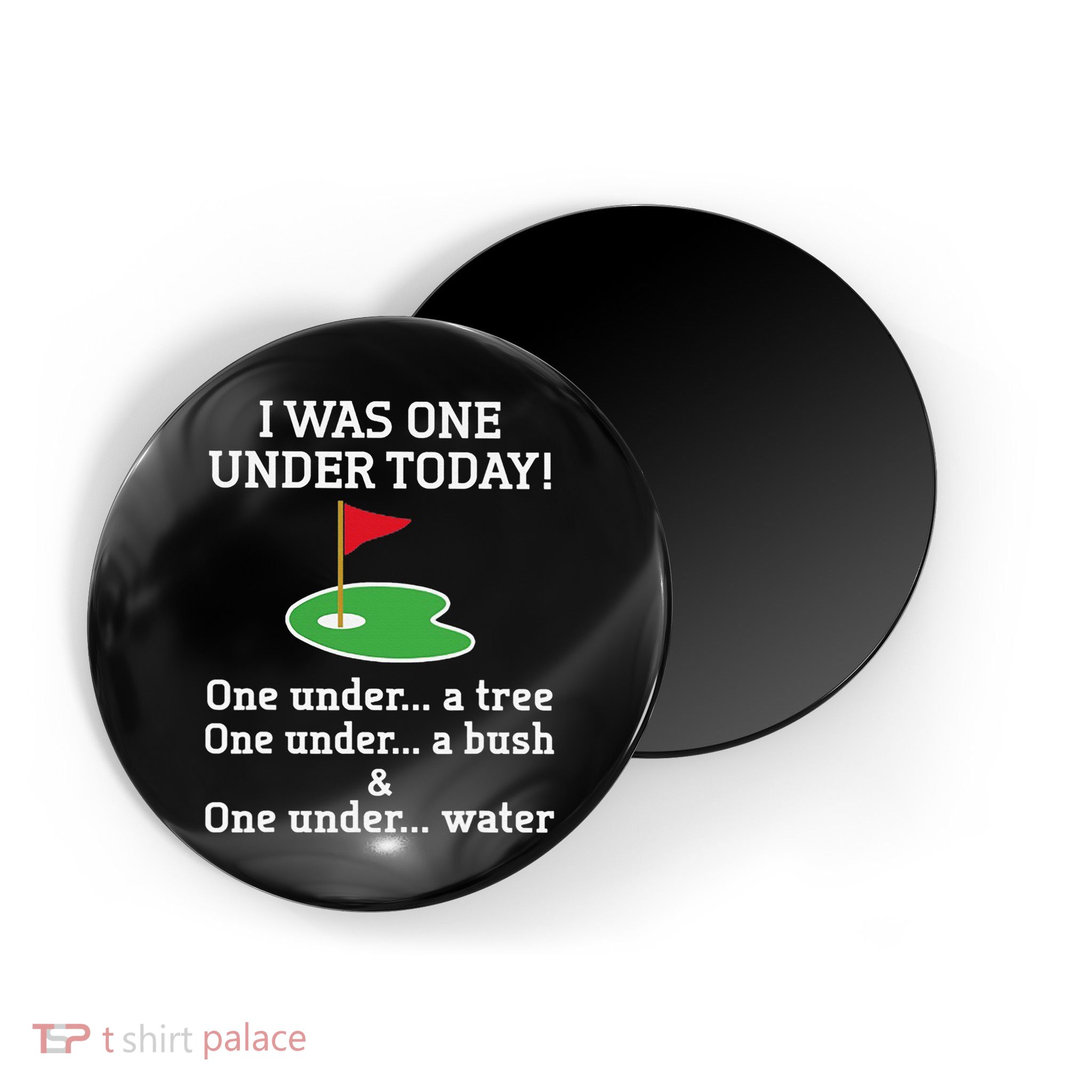 Funny quote Golf I Was One Under Today One Under A Tree Magnet