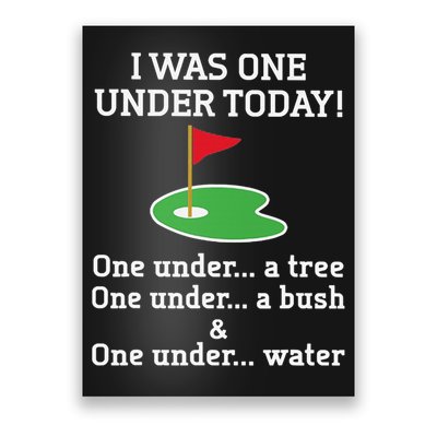 Funny quote Golf I Was One Under Today One Under A Tree Poster