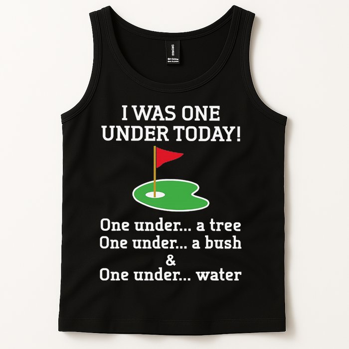 Funny quote Golf I Was One Under Today One Under A Tree Tank Top