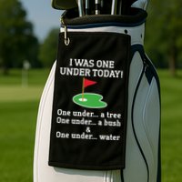 Funny quote Golf I Was One Under Today One Under A Tree Golf Towel