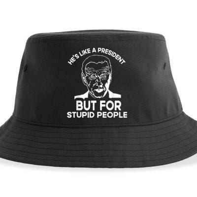 Funny Quote Hes Like A President But For Stupid People Sustainable Bucket Hat