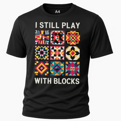 Funny Quilting I Still Play With Blocks Quilt Performance Shirt