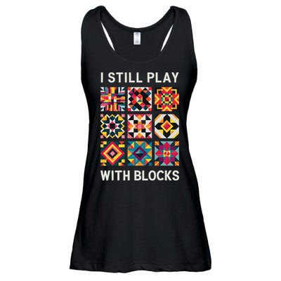 Funny Quilting I Still Play With Blocks Quilt Ladies Essential Flowy Tank