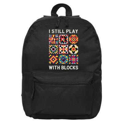 Funny Quilting I Still Play With Blocks Quilt 16 in Basic Backpack