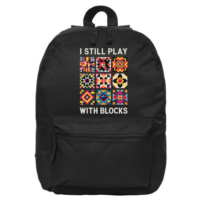 Funny Quilting I Still Play With Blocks Quilt 16 in Basic Backpack