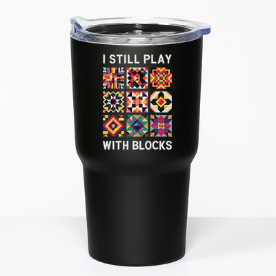 Funny Quilting I Still Play With Blocks Quilt Tumbler