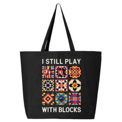 Funny Quilting I Still Play With Blocks Quilt 25L Jumbo Tote