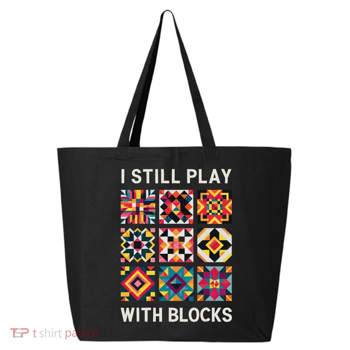 Funny Quilting I Still Play With Blocks Quilt 25L Jumbo Tote