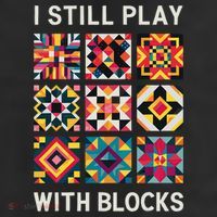 Funny Quilting I Still Play With Blocks Quilt 25L Jumbo Tote