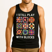 Funny Quilting I Still Play With Blocks Quilt Tank Top