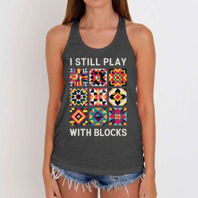 Funny Quilting I Still Play With Blocks Quilt Women's Knotted Racerback Tank