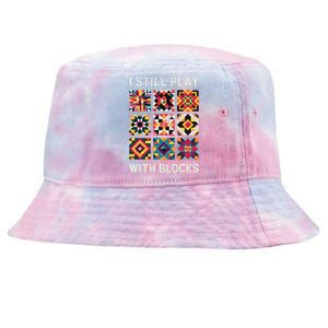 Funny Quilting I Still Play With Blocks Quilt Tie-Dyed Bucket Hat