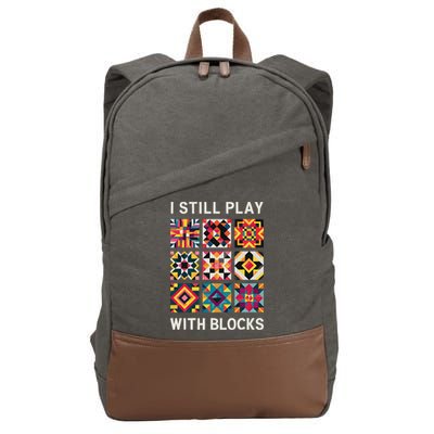 Funny Quilting I Still Play With Blocks Quilt Cotton Canvas Backpack