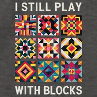 Funny Quilting I Still Play With Blocks Quilt Vector Backpack
