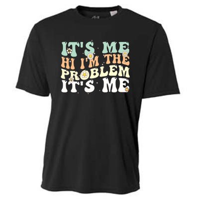 Funny Quote It's Me Hi I'm the Problem It's Me Cooling Performance Crew T-Shirt