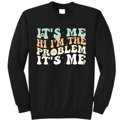 Funny Quote It's Me Hi I'm the Problem It's Me Sweatshirt