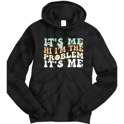 Funny Quote It's Me Hi I'm the Problem It's Me Tie Dye Hoodie