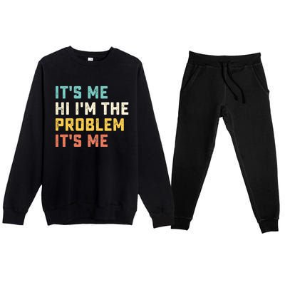 Funny Quote It's Me Hi I'm the Problem It's Me Premium Crewneck Sweatsuit Set