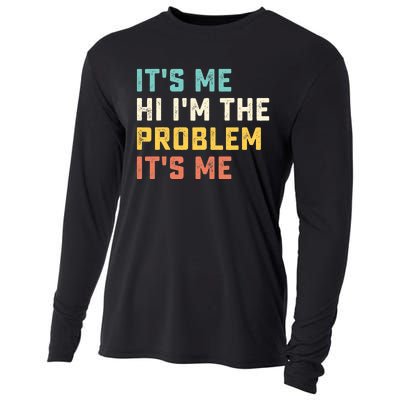 Funny Quote It's Me Hi I'm the Problem It's Me Cooling Performance Long Sleeve Crew