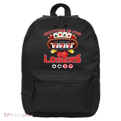Funny Quitting Is For Losers Ironic Gambling Meme Gambler 16 in Basic Backpack